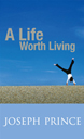 A Life Worth Living (Softback)
